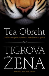 Tigrova zena - Tea Obreht (The Tiger's Wife) - Click Image to Close